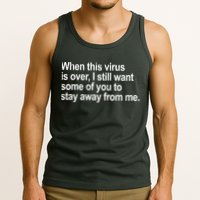 Virus Is Over I Still Want You To Stay Away From Me Funny Tank Top
