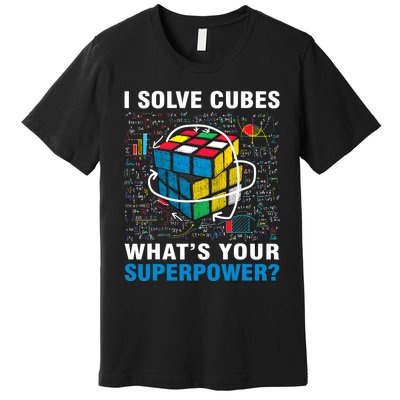 Vintage I Solve Cubes Superpower Funny Speed Cubing Premium T-Shirt