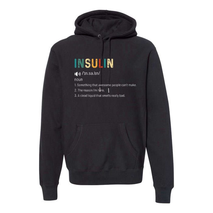 Vintage Insulin Something That Awesome People Can't Make Premium Hoodie