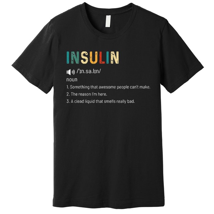 Vintage Insulin Something That Awesome People Can't Make Premium T-Shirt