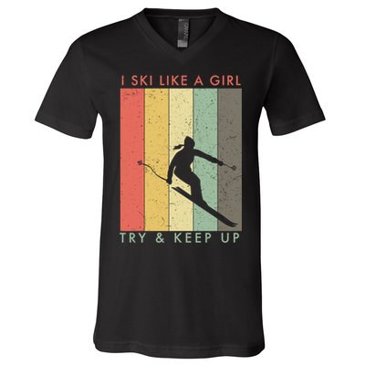 Vintage I Ski Like A Girl Try To Keep Up Funny Skiing Gift For Skier V-Neck T-Shirt