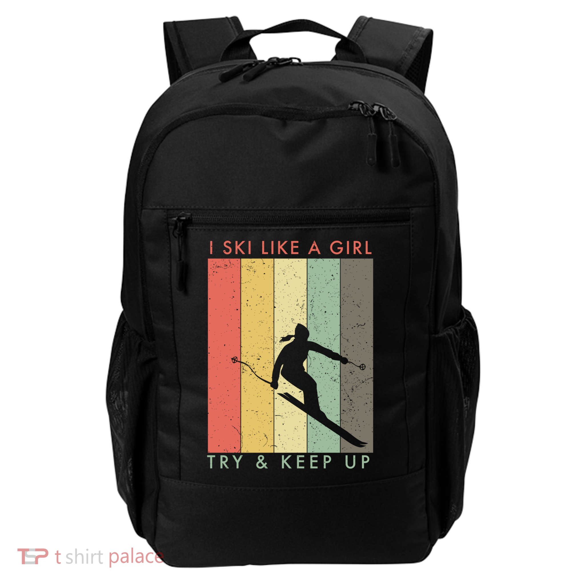 Vintage I Ski Like A Girl Try To Keep Up Funny Skiing Gift For Skier Backpack