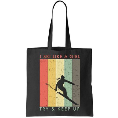 Vintage I Ski Like A Girl Try To Keep Up Funny Skiing Gift For Skier Bag