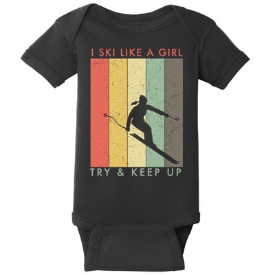 Vintage I Ski Like A Girl Try To Keep Up Funny Skiing Gift For Skier Baby Bodysuit