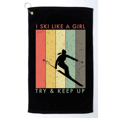 Vintage I Ski Like A Girl Try To Keep Up Funny Skiing Gift For Skier Golf Towel