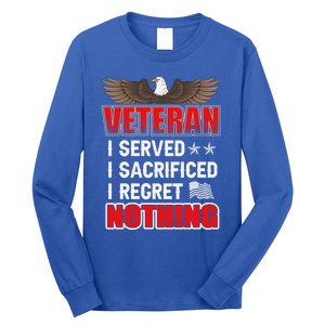 Veteran I Served I Sacrificed I Regret Nothing Gift Long Sleeve Shirt