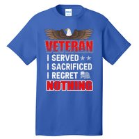 Veteran I Served I Sacrificed I Regret Nothing Gift Tall T-Shirt