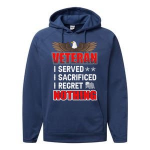 Veteran I Served I Sacrificed I Regret Nothing Gift Performance Fleece Hoodie