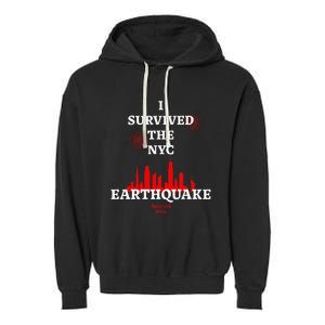 Viral I Survived The Nyc Earthquake Garment-Dyed Fleece Hoodie