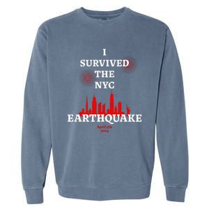 Viral I Survived The Nyc Earthquake Garment-Dyed Sweatshirt