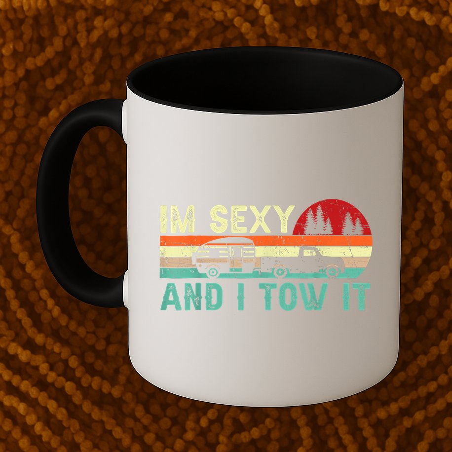 Vintage Im Sexy And I Tow It Funny Camping Rv Camper Gift Mug
