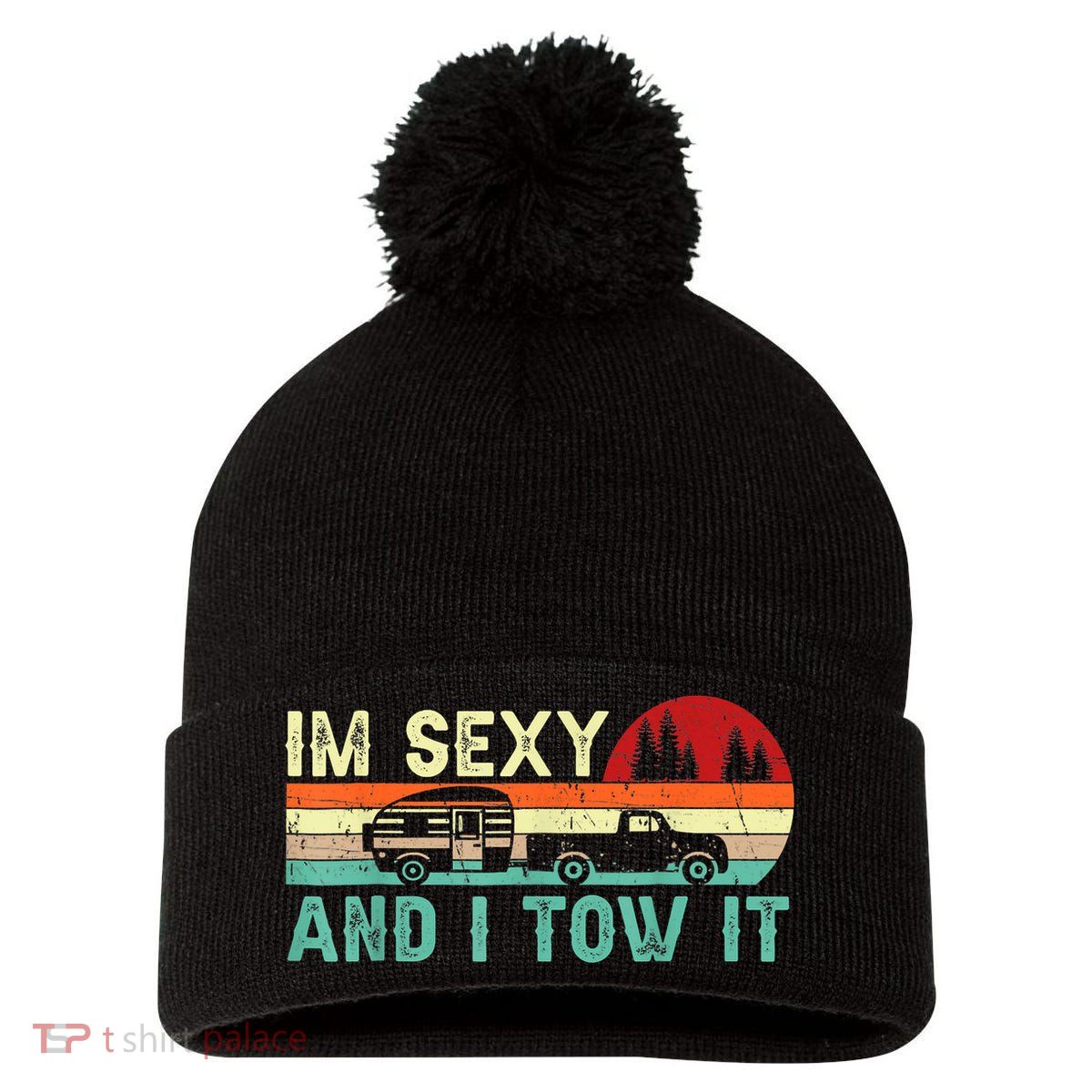 Vintage Im Sexy And I Tow It Funny Camping Rv Camper Gift Pom Pom 12in Knit Beanie