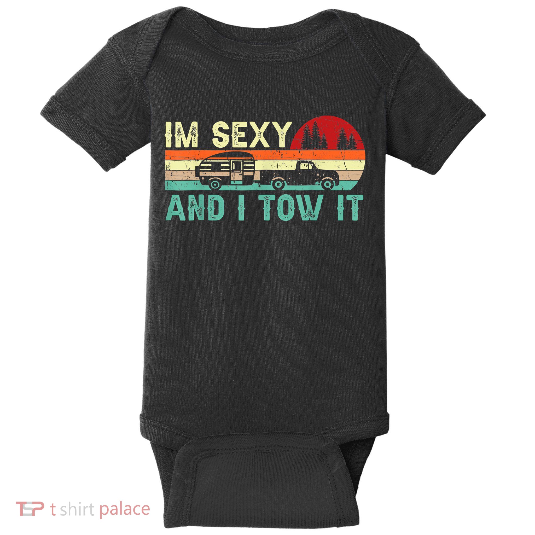 Vintage Im Sexy And I Tow It Funny Camping Rv Camper Gift Baby Bodysuit