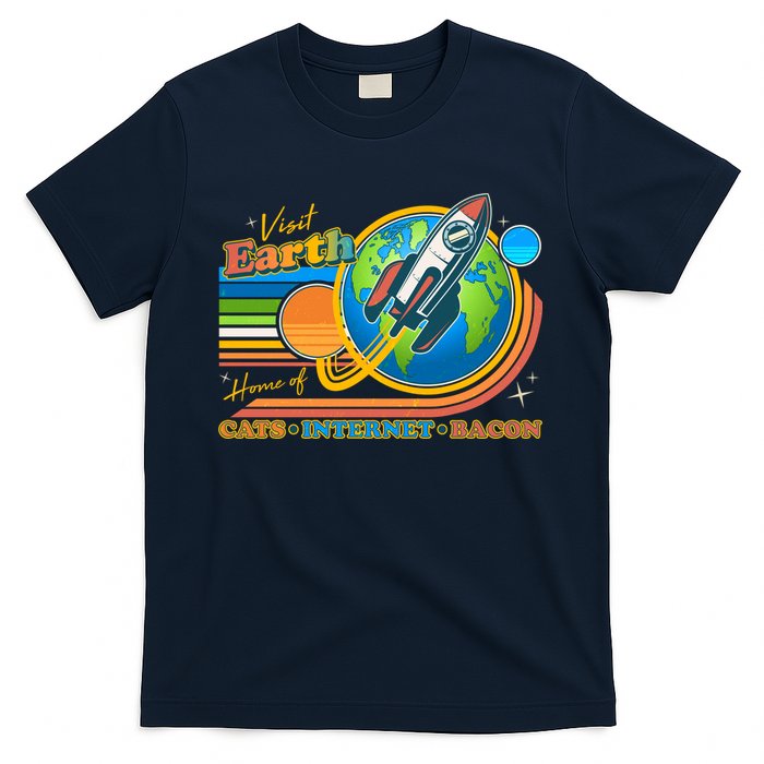 Visit Earth Home Of Cats Internet Bacon T-Shirt