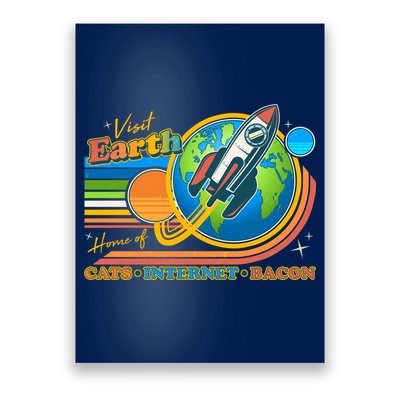 Visit Earth Home Of Cats Internet Bacon Poster