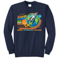 Visit Earth Home Of Cats Internet Bacon Tall Sweatshirt