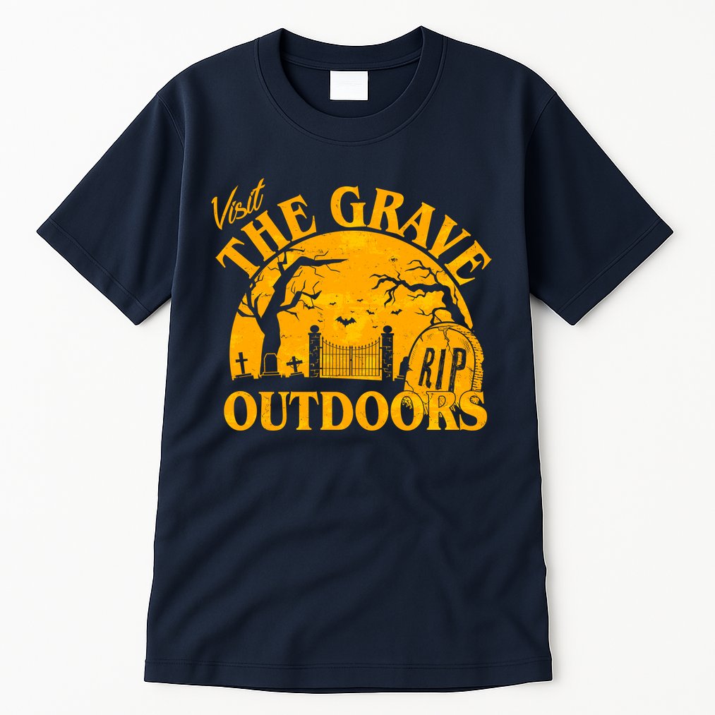 Visit The Grave Outdoors Funny Halloween Tall T-Shirt