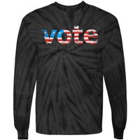 Vote In The Election. Votes Count! Yours Does! Tie-Dye Long Sleeve Shirt