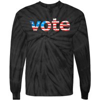 Vote In The Election. Votes Count! Yours Does! Tie-Dye Long Sleeve Shirt