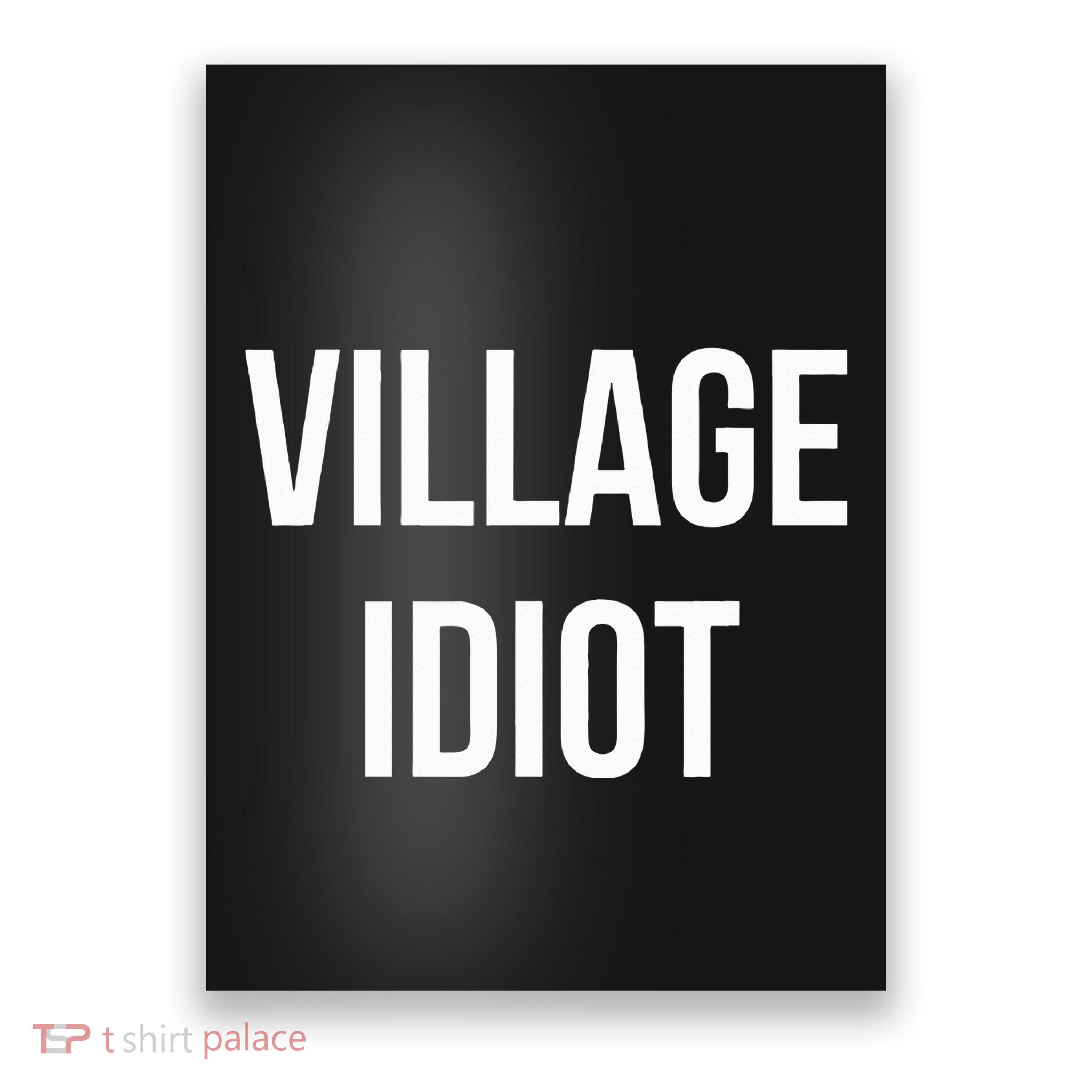 Village Idiot Poster