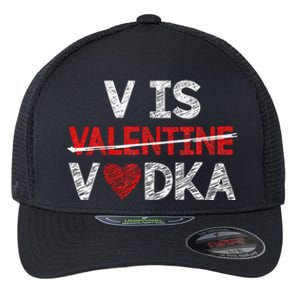 V Is Valentines Vodka Funny Hearts Love Valentine's Day Flexfit Unipanel Trucker Cap