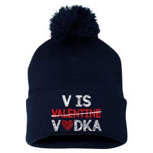 V Is Valentines Vodka Funny Hearts Love Valentine's Day Pom Pom 12in Knit Beanie