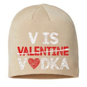 V Is Valentines Vodka Funny Hearts Love Valentine's Day Sustainable Beanie