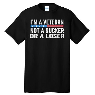 Vintage IM Veteran Not A Sucker Or A Loser Tall T-Shirt