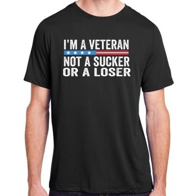 Vintage IM Veteran Not A Sucker Or A Loser Adult ChromaSoft Performance T-Shirt