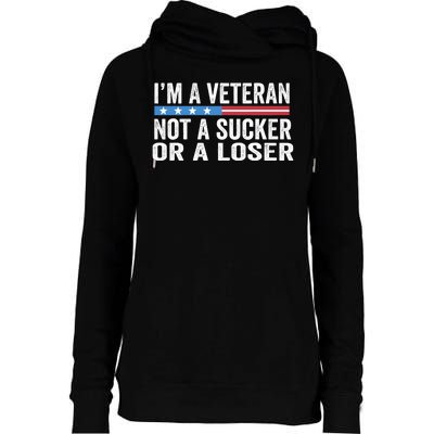 Vintage IM Veteran Not A Sucker Or A Loser Womens Funnel Neck Pullover Hood