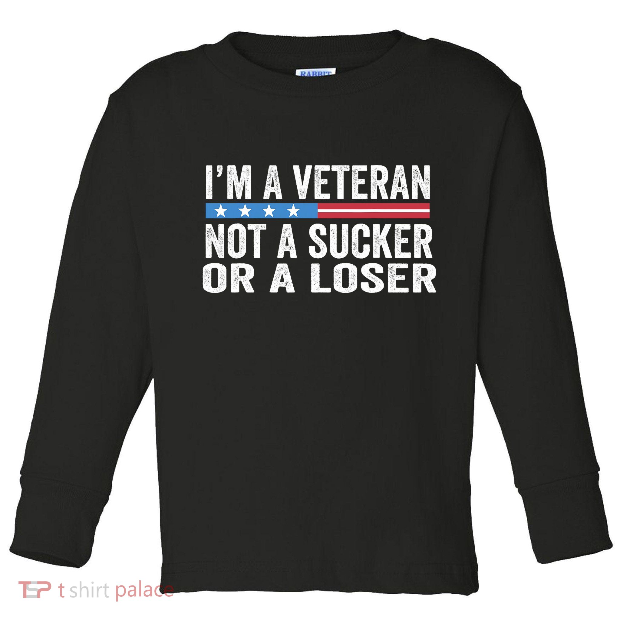 Vintage IM Veteran Not A Sucker Or A Loser Toddler Long Sleeve Shirt
