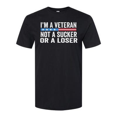 Vintage IM Veteran Not A Sucker Or A Loser Softstyle CVC T-Shirt