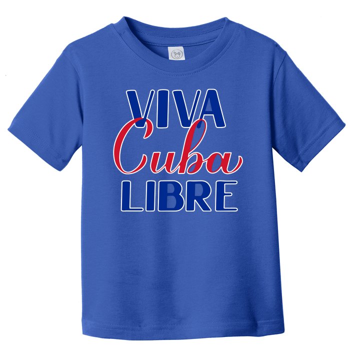 Viva Cuba Libre Toddler T-Shirt