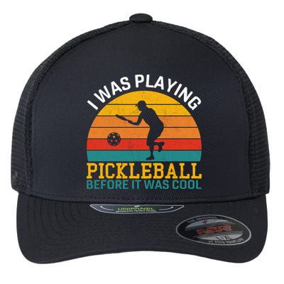 Vintage I Was Playing Pickleball Before It Was Cool Flexfit Unipanel Trucker Cap