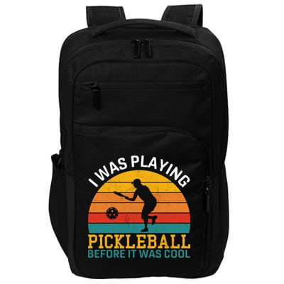Vintage I Was Playing Pickleball Before It Was Cool Impact Tech Backpack