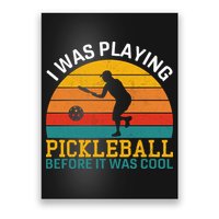 Vintage I Was Playing Pickleball Before It Was Cool Poster