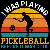 Vintage I Was Playing Pickleball Before It Was Cool Poster