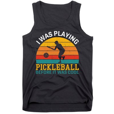Vintage I Was Playing Pickleball Before It Was Cool Tank Top
