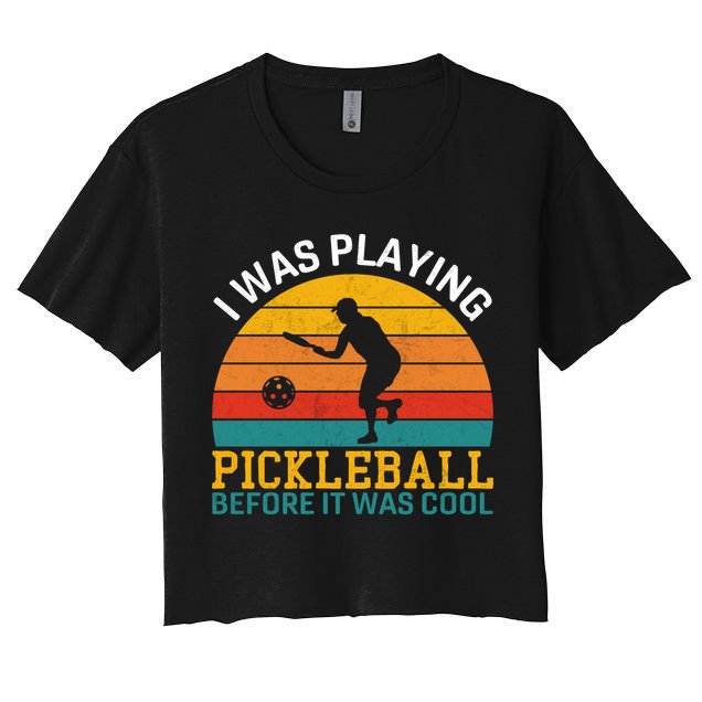Vintage I Was Playing Pickleball Before It Was Cool Crop Top