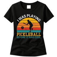 Vintage I Was Playing Pickleball Before It Was Cool Womens T-Shirt