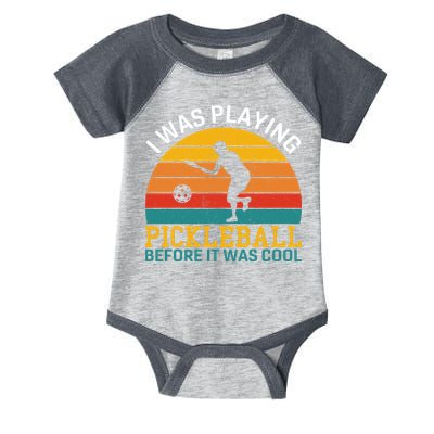 Vintage I Was Playing Pickleball Before It Was Cool Infant Baby Jersey Bodysuit