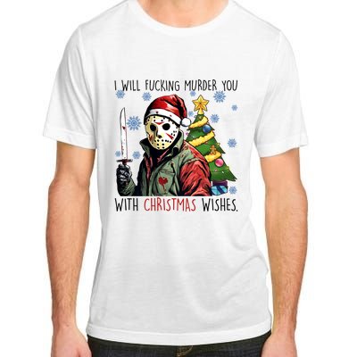 Voorhees I Will Fucking Murder You With Christmas Wishes Adult ChromaSoft Performance T-Shirt