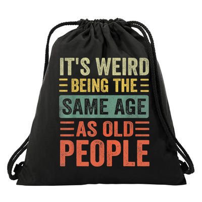Vintage It's Weird Shirts For Men Women Funny Sarcasm Quote Drawstring Bag