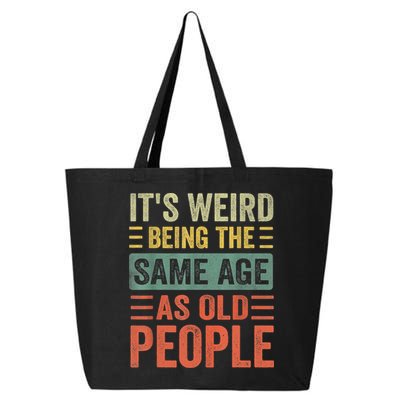 Vintage It's Weird Shirts For Men Women Funny Sarcasm Quote 25L Jumbo Tote