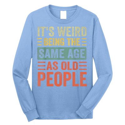 Vintage It's Weird Shirts For Men Women Funny Sarcasm Quote Long Sleeve Shirt