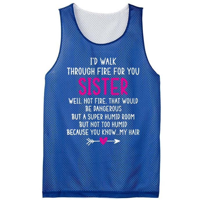 Vintage ID Walk Through Fire For You Sister Well Not Fire Gift Mesh Reversible Basketball Jersey Tank