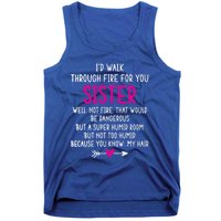 Vintage ID Walk Through Fire For You Sister Well Not Fire Gift Tank Top