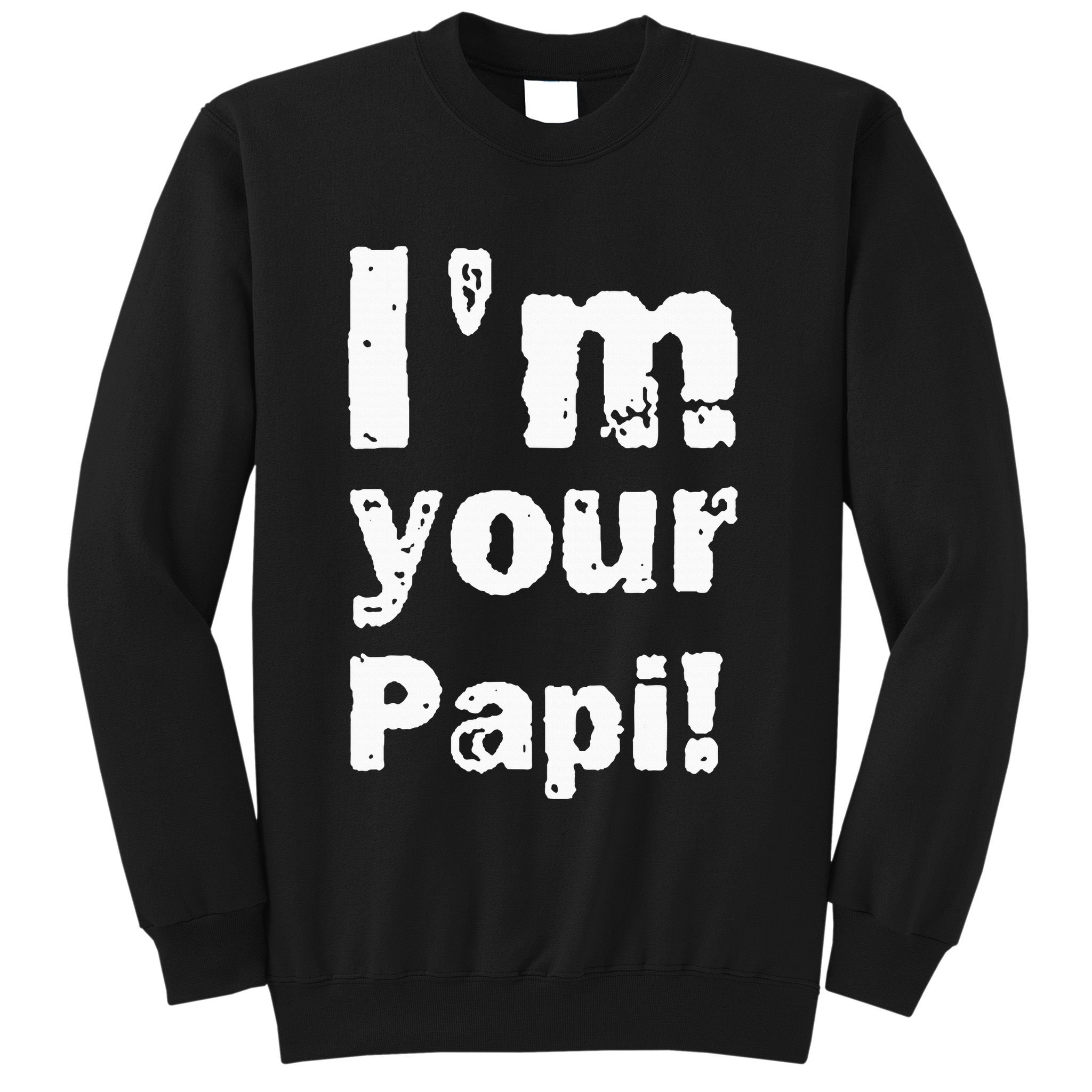 Vintage IM Your Papi Sweatshirt