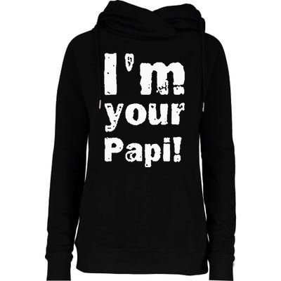 Vintage IM Your Papi Womens Funnel Neck Pullover Hood