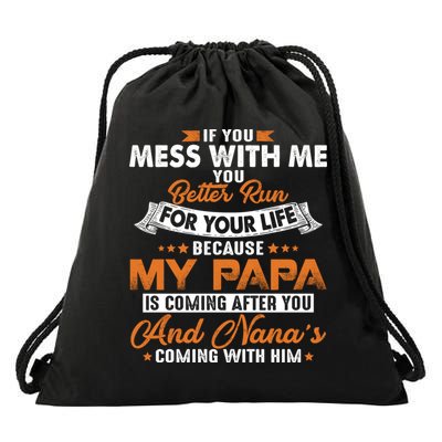 Vintage If You Mess With Me My Papa And Nana Is Coming Gift Drawstring Bag